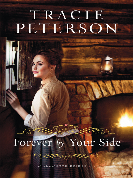 Title details for Forever by Your Side by Tracie Peterson - Wait list